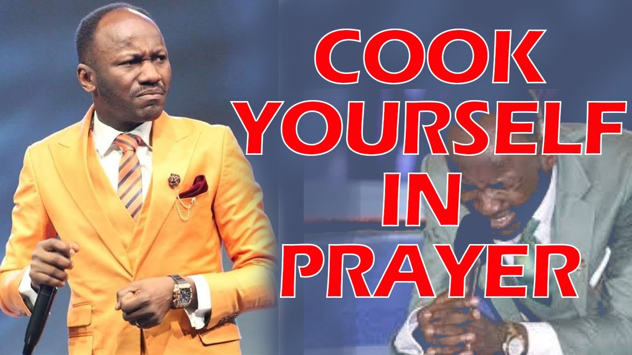 COOK YOURSELF IN PRAYER APOSTLE JOHNSON SULEIMAN