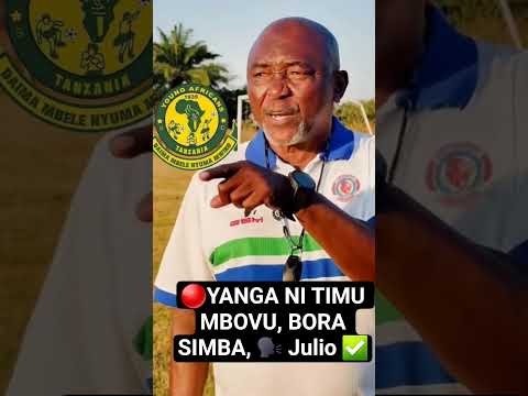 🔴JULIO YANGA NI TIMU MBOVU