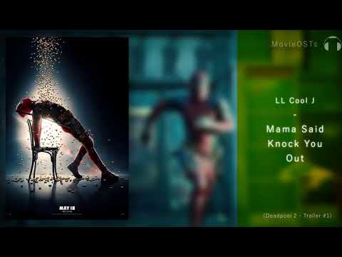 Deadpool 2 | Soundtrack | LL Cole J - Mama Said Knock You Out