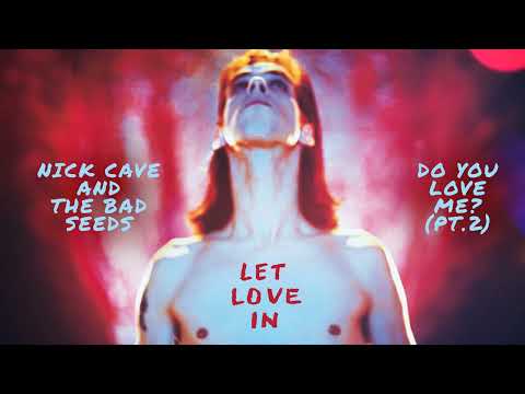 Nick Cave & The Bad Seeds - Do You Love Me  Pt 2 (Official Audio)