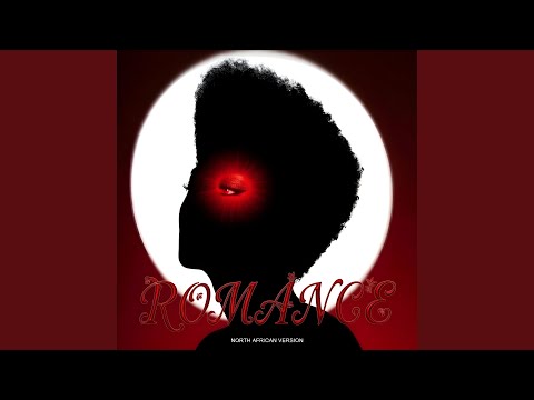 ROMANCE (North African Version)