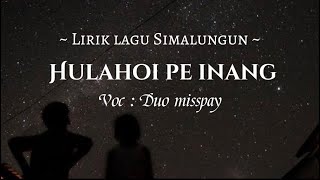 Download lagu Lirik HULAHOI PE INANG Lagu Simalungun Voc : duo misspay mp3 Download lagu Lirik HULAHOI PE INANG Lagu Simalungun Voc : duo misspay mp3