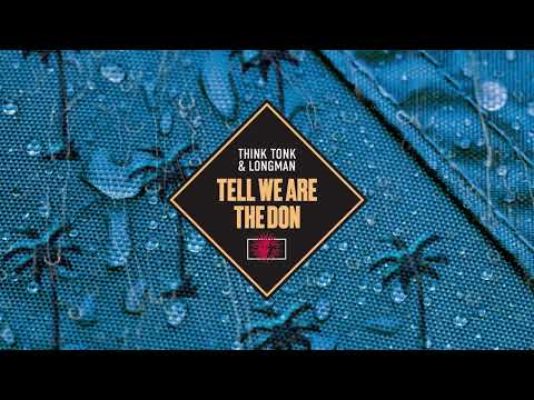 Think Tonk x Longman - Tell We Are The Don [V Recordings]
