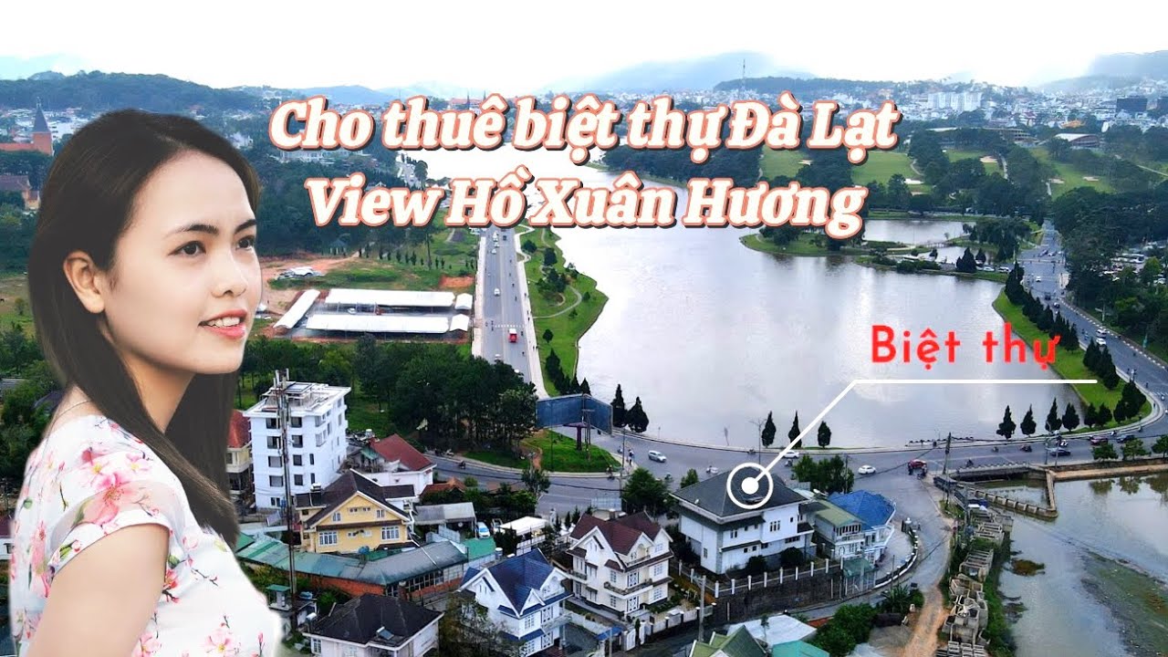 Cho thuê biệt thự 2 mặt tiền Sương Nguyệt Ánh P9 Đà Lạt view Hồ Xuân Hương