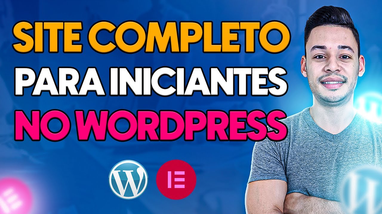 Como Criar Um SITE PROFISSIONAL No Wordpress e Elementor ATUALIZADO 2023 - PASSO A PASSO INICIANTES