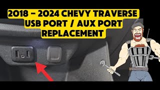 2018 - 2024 CHEVY TRAVERSE USB PORT _ AUX AUXILLARY JACK  REPLACEMENT TUTORIAL 2019 2020 2021 2022