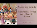 Nanda and Yaśodā: The eternal loving parents of Śrī Krsna | ISKCON Chowpatty | Amarendra Dāsa