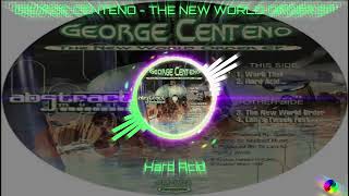 GEORGE CENTENO - THE NEW WORLD ORDER EP - Hard Acid