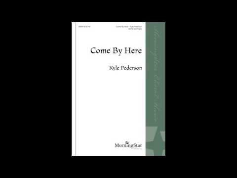 Come by Here by Kyle Pederson - Scrolling Score