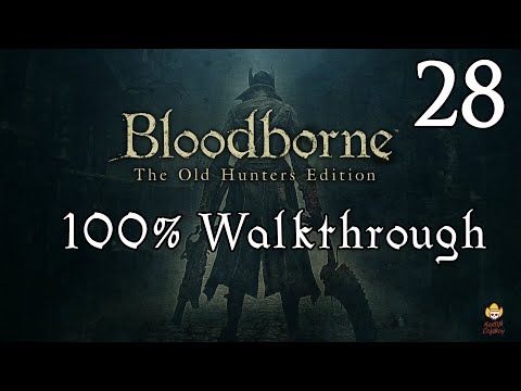 Bloodborne - Walkthrough Part 28: Great Pthumeru Ihyll