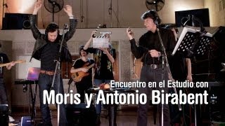 Encuentro en el Estudio con Moris y Antonio Birabent