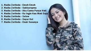 Download lagu KUMPULAN LAGU NADIA ZERLINDA || Emoh Emoh mp3