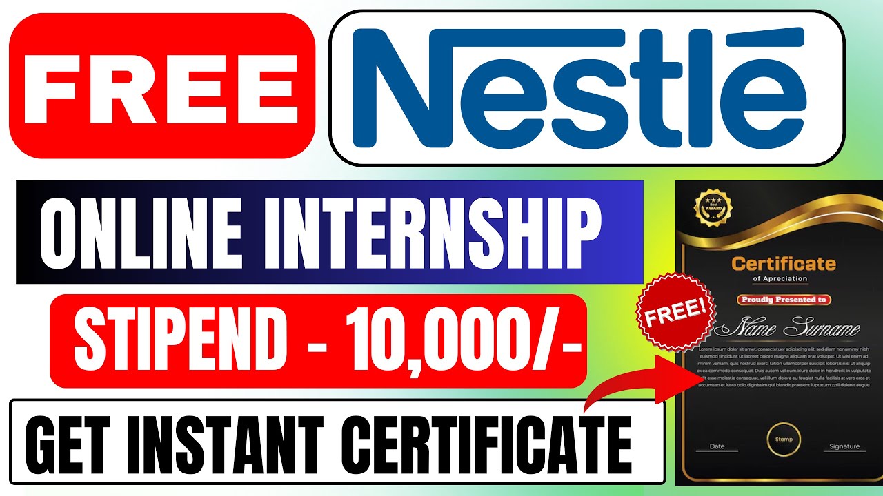 Free Online Internship + Stipend 10k/month | Free Training | Nesternship Nestle Internship 2025  🔥