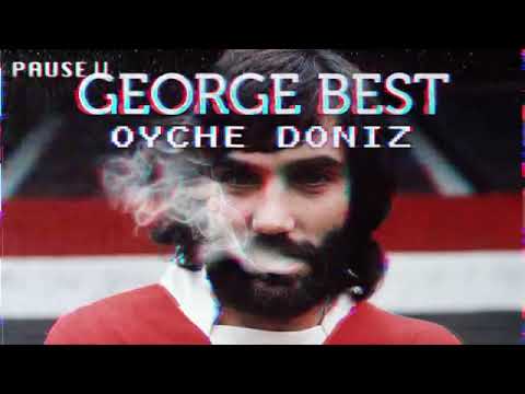 OYCHE DONIZ   GEORGE BEST