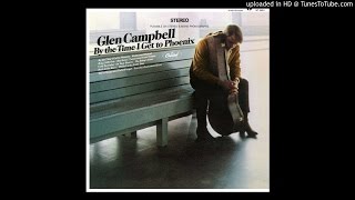 Glen Campbell - By the Time I Get to Phoenix
