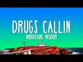 Hurricane Wisdom Drugs Calling Lyrics