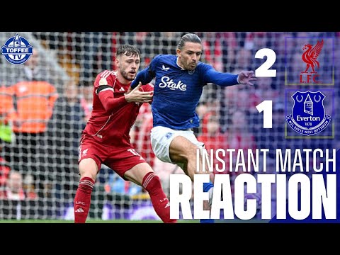 Liverpool 2-1 Everton | Instant Match Reaction