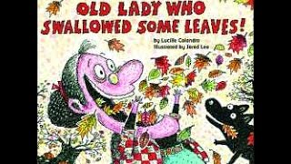 There Was An Old Lady Who Swallowed Some Leaves