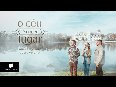 O Céu É O Meu Lugar (part. Julia Vitória) - André e Felipe