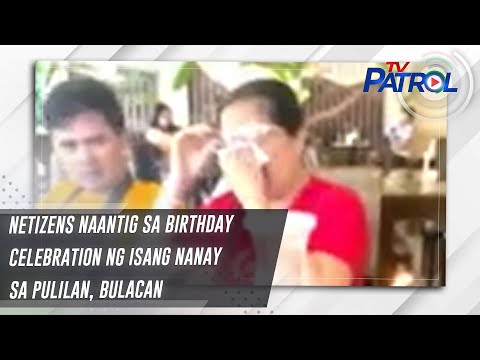 Netizens naantig sa birthday celebration ng isang nanay sa Pulilan, Bulacan TV Patrol