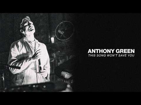 This Song Wont Save You - Anthony Green