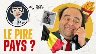 Pourquoi la Belgique est le PIRE pays du MONDE ? Pourquoi la Belgique est le PIRE pays du MONDE ?