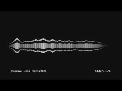 Reclusive Tunes Podcast 009 - UNSPECIAL • Underground/Deep Techno Mix •