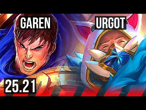 GAREN vs URGOT (TOP) | 6 solo kills, Legendary, 14/3/4, 600+ games | EUW Challenger | 25.21