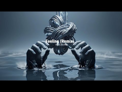 Vibfy & A’Ra  - Feeling  (Remix)