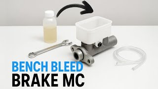 How To Bench Bleed A Brake Master Cylinder