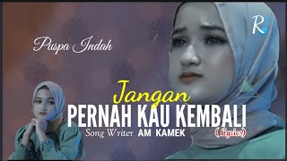 Download lagu PUSPA INDAH _ Jangan pernah kau kembali ( Lyrics  ) mp3
