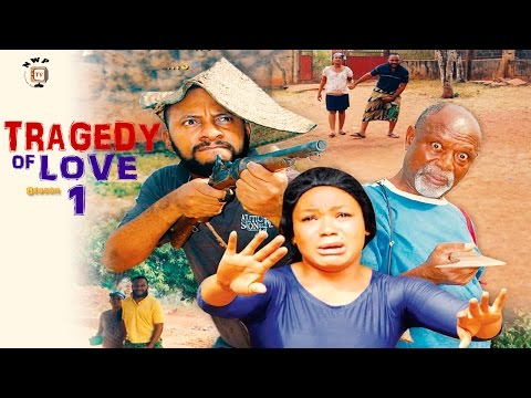 Tragedy  Of Love Season 1  - Latest 2016 Nigerian Nollywood Movie