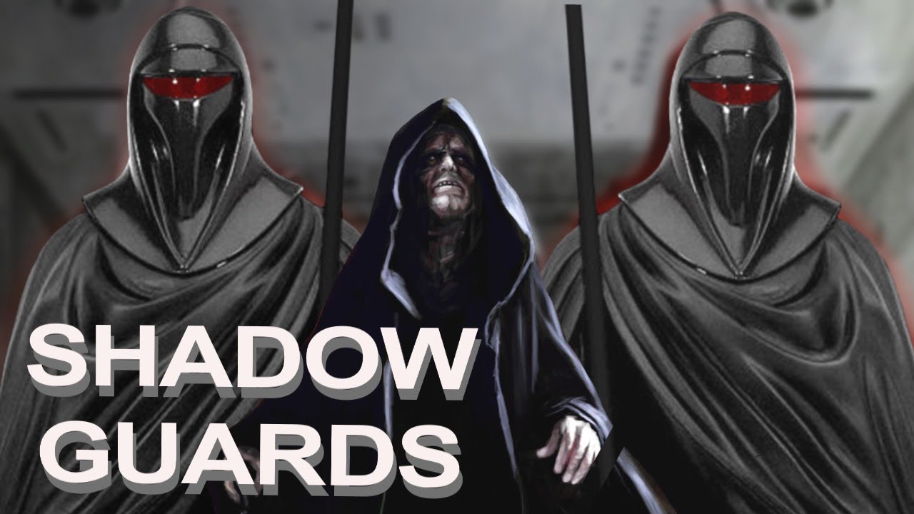 SHADOW GUARDS, A GUARDA DE DARTH SIDIOUS! - STAR WARS LEGENDS