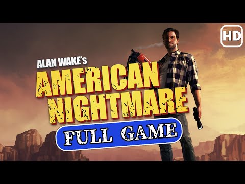 ALAN WAKE'S AMERICAN NIGHTMARE Gameplay Walkthrough - FULL GAME [HD]