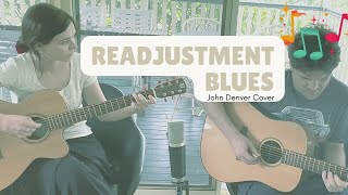 Readjustment Blues - John Denver Cover