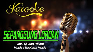 Download lagu Karaoke SEPANGGUNG LOROAN - Hj. Aas Rolani mp3