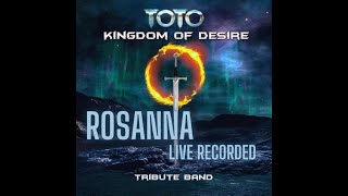 Toto - Rosanna (Live) by Dutch tribute band Kingdom of Desire