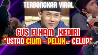 Download lagu 🔍 Ustad GUS ELHAM KEDIRI: PELUK CIUM CELUP CRIIT mp3
