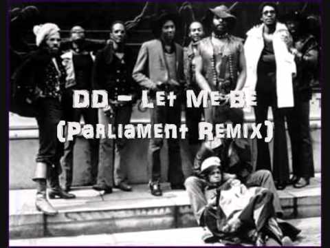 DD - Let Me Be (Parliament Remix)