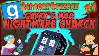 2spooky4fizone - Garry&#39;s Mod Nightmare Church - #1