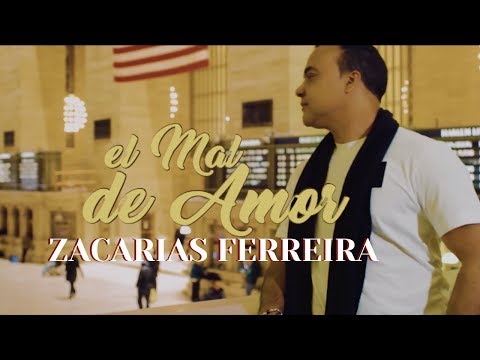 Video El Mal De Amor de Zacarias Ferreira
