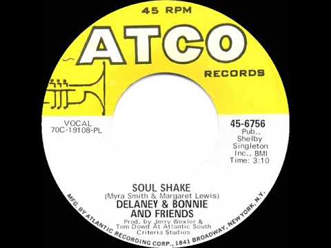 1970 HITS ARCHIVE: Soul Shake - Delaney & Bonnie And Friends (mono 45)
