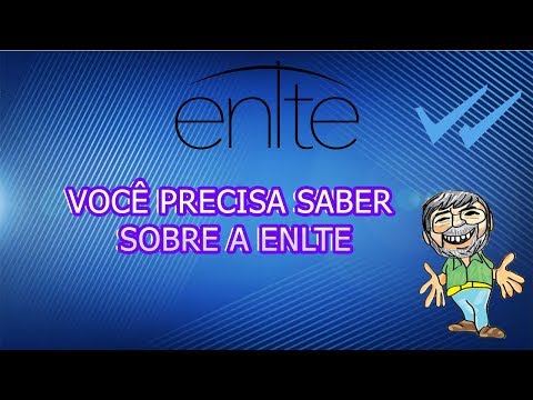 COISAS QUE VOCÊ PRECISA SABER SOBRE A ENLTE
