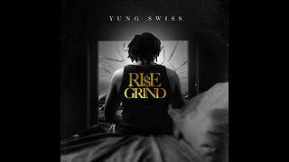 Yung Swiss - Rise & Grind