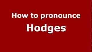 How to pronounce Hodges