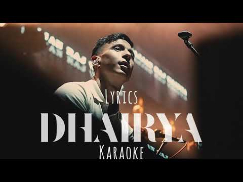 Sajjan Raj Vaidya - Dhairya - Karaoke (Lyrics)