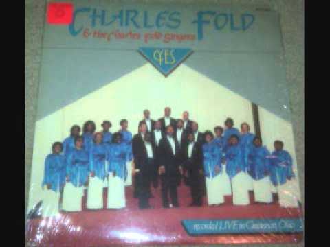 Charles Fold & The Charles Fold Singers - Lord I Thank You
