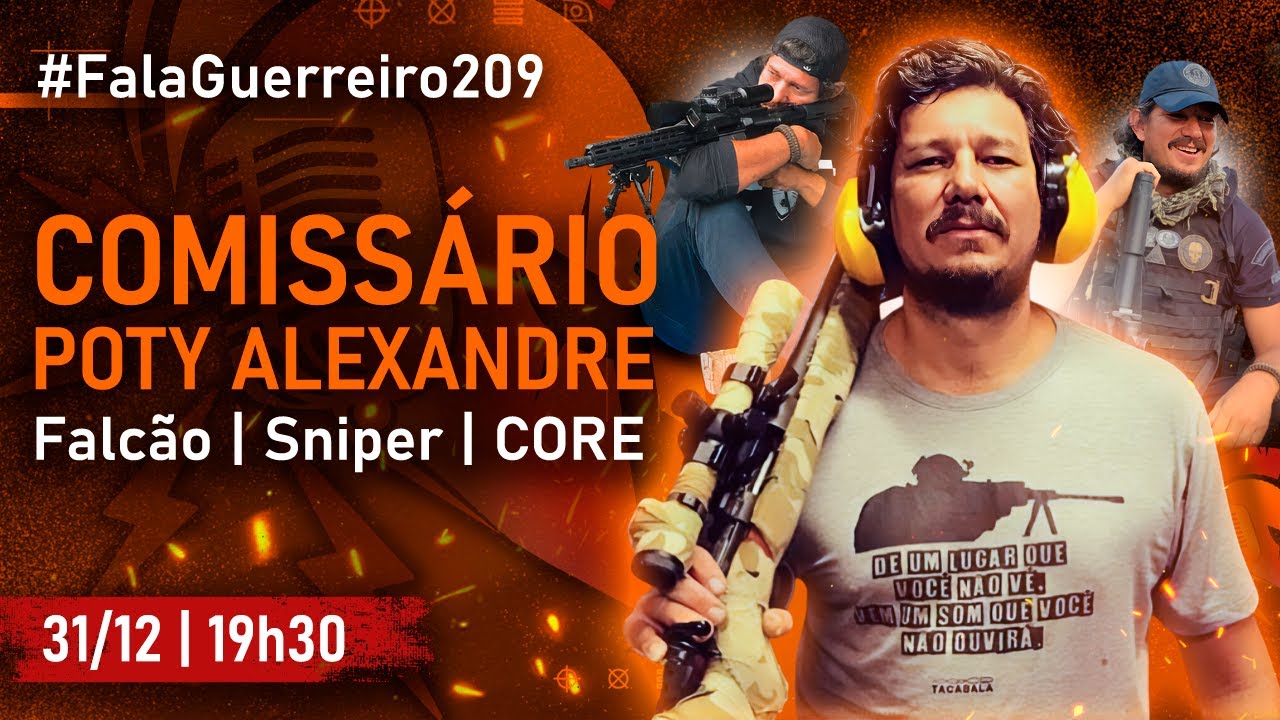 COMISSÁRIO POTY ALEXANDRE (Falcão | Sniper | CORE) • #FaleGuerreiro209
