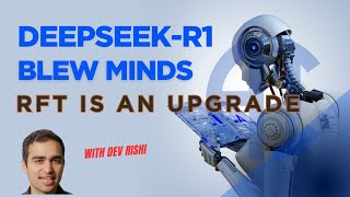 🔥 Why DeepSeek-R1 Changed Everything: The Future of LLMs is Reinforcement Fine-Tuning (RFT)