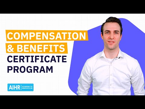Compensation & Benefits Certificate Program Course Overview
